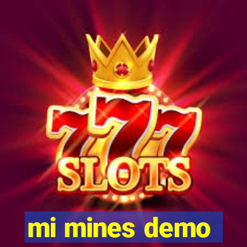 mi mines demo